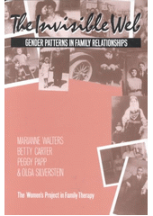 The Invisible Web : Gender Patterns in Family Relationships Cover Image