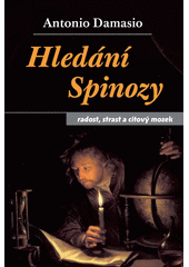 Hledání Spinozy : radost, strast a citový mozek  Cover Image