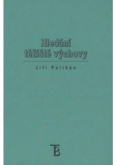 Hledání těžiště výchovy  Cover Image