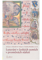 Luteráni v českých zemích v proměnách staletí  Cover Image