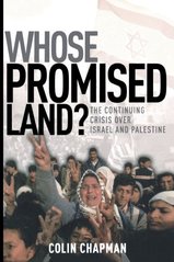 Whose Promised Land : The Continuing Crisis Over Israel and Palestine Cover Image