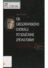 Od gregoriánského chorálu po současné zpěvní formy  Cover Image