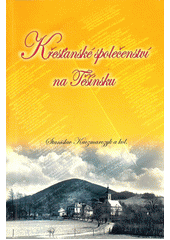 Křesťanské společenství na Těšínsku : Vydano ke stému výročí Cover Image