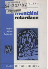 Mentální retardace : Vzdělávání, výchova, sociální péče Cover Image