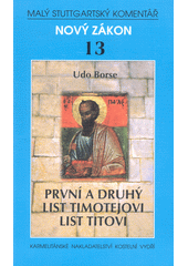 Malý Stuttgartský komentář : Nový zákon, díl 13. ; = 1. und 2. Timotheusbrief, Titusbrief :  Udo Borse ; přeložil: Josef Hermach Cover Image
