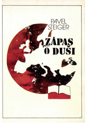 Zápas o duši /  Pavel Steiger Cover Image