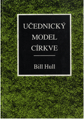 Učednický model církve = = Disciple making church Cover Image