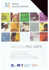 Rodina a sociálně-právní ochrana dítěte :  příručka pro obce / Simona Pekárková, Jana Vožechová, Jan Hrubeš. Cover Image