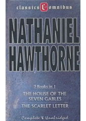The house of the seven gables & The scarlet letter : [complete & unabridged] : 2 books in 1  Cover Image