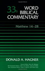 Word Biblical commentary :  Donald A. Hagner ; General editors. David A. Hubbard and Glenn W. Barker Volume 33b : Matthew 14-28 /  Cover Image