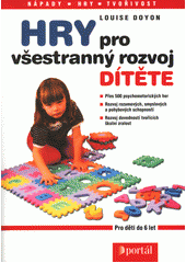 Hry pro všestranný rozvoj dítěte  Cover Image