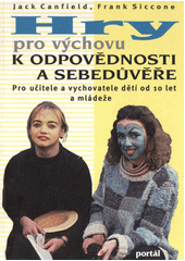 Hry pro výchovu k odpovědnosti a sebedůvěře  Cover Image
