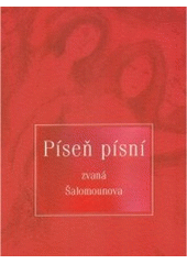 Píseň písní : zvaná Šalomounova Cover Image