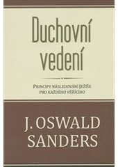 Duchovní vedení : Principy následování Ježíše pro každého věřícího Cover Image
