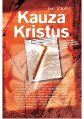 Kauza Kristus = = The case for Christ Cover Image