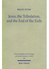 Jesus, the Tribulation, and the End of the Exile : Restoration Eschatology and the Origin of the Atonement Cover Image