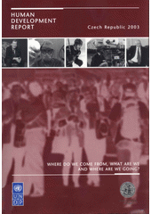 Human Development Report - The Czech Republic 2003 : where Do We Come From, What Are We And Where Are We Going? Cover Image