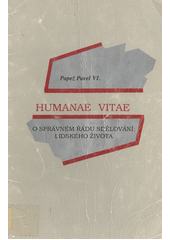O správném řádu sdělování lidského života : Humanae vitae  Cover Image
