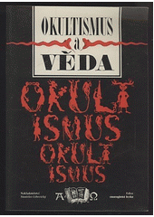 Okultismus a věda : překlad souboru článků z časopisů Experientia ; = Investigating the paranormal Cover Image