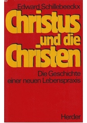 Christus und die Christen : die Geschichte einer neuen Lebenspraxis  Cover Image
