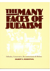 The many faces of judaism : orthodox, conservative, reconstructionist and reform  Cover Image
