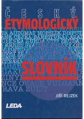 Český etymologický slovník /  Jiří Rejzek Cover Image