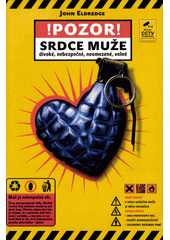 Srdce muže : divoké, nebezpečné, neomezené, volné Cover Image