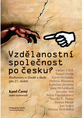 Vzdělanostní společnost po česku : Rozhovory o životě a škole pro 21. století Cover Image