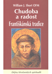 Chudoba a radost : františkánská tradice  Cover Image