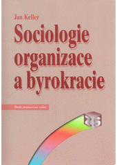 Sociologie organizace a byrokracie  Cover Image