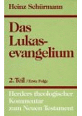 Herders Theologischer Kommentar zum Neuen Testament: Das Lukasevangelium. Band III, Zweiter Teil, Erste Folge, Kommentar zu Kap. 9,51-11,54  Cover Image