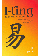 I-ťing : Kniha proměn - text a rozšiřující materiály  Cover Image