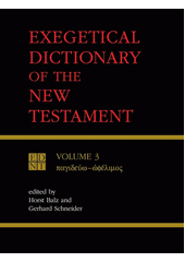Exegetical dictionary of the New Testament = = Exegetisches Wörtebuch zum Neuen Testament Vol. 3 pagideuó - ófelimos Cover Image