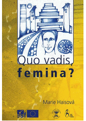 Quo vadis, femina? : vize žen o trvale udržitelném životě  Cover Image