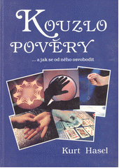 Kouzlo pověry : ... a jak se od něho osvobodit ; = Zauber des Aberglaubens - Belastung und Befreiung Cover Image