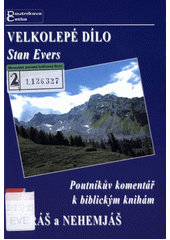 Velkolepé dílo : poutníkův komentář k biblickým knihám Ezdráš a Nehemjáš  Cover Image