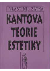 Kantova teorie estetiky : studie k dějinám filozofie 18. st. Cover Image