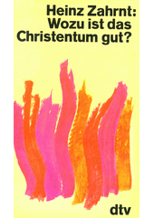 Wozu ist das Christentum gut?  Cover Image