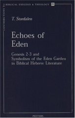 Echoes of Eden : Genesis 2-3 and symbolism of the Eden garden in Biblical Hebrew literature  Cover Image