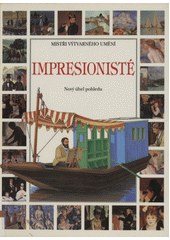 Impresionisté : nový úhel pohledu  Cover Image