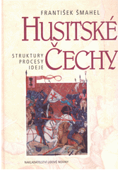 Husitské Čechy : struktury, procesy, ideje Cover Image