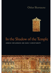 In the shadow of the Temple : jewisch influences on early christianity  Cover Image