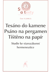 Tesáno do kamene-Psáno na pergame-Tištěno na papír Příspěvky ke starozákonní hermeneutice  Cover Image