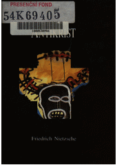 Přehodnocení všech hodnot : (fragment). Předmluva a kniha první, Antikrist  Cover Image