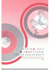 Rodina, děti a zaměstnání v české společností  Cover Image