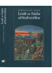 Lesk a bída středověku = = Glanz und Elend des Mittelalters Cover Image