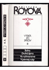 Výber zo spisov / 3 Sluha, Druhá žena, Vo vyhnanstve, V pevnej ruke Cover Image