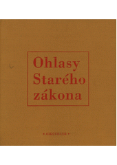 Ohlasy Starého zákona : v české literatuře 19. a 20. století Cover Image