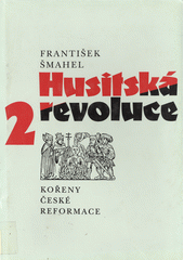 Husitská revoluce / Díl 2. Kořeny České reformace Cover Image