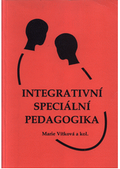 Integrativní speciální pedagogika : sborník k projektu "Škola pro všechny" ...  Cover Image